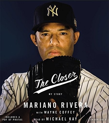 Mariano Rivera: The Closer (AudiobookFormat, 2014, Little, Brown & Company)