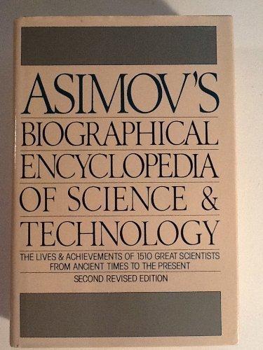 Isaac Asimov: Asimov's Biographical Encyclopedia of Science and Technology (1982)