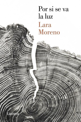 Lara Moreno: Por si se va la luz (2013, Lumen)