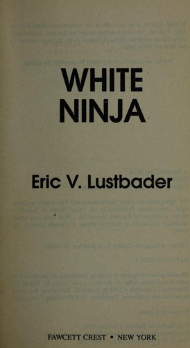 Eric Van Lustbader: White Ninja (1991, Fawcett Crest)