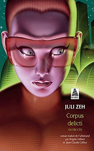 Juli Zeh: Corpus delicti : un procès, roman (French language, 2016, Actes Sud)