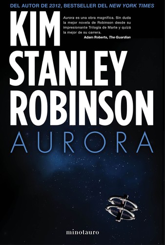 Kim Stanley Robinson: Aurora (2016, Minotauro)