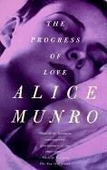 Alice Munro: The progress of love (2000, Vintage Contemporaries)