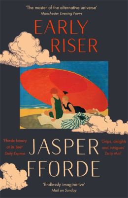 Jasper Fforde, Jasper Fforde: Early Riser (2019, Hodder & Stoughton)