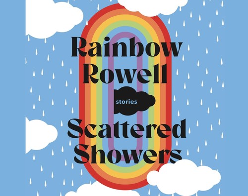 Rainbow Rowell: Scattered Showers (AudiobookFormat, 2022, Macmillan Audio)