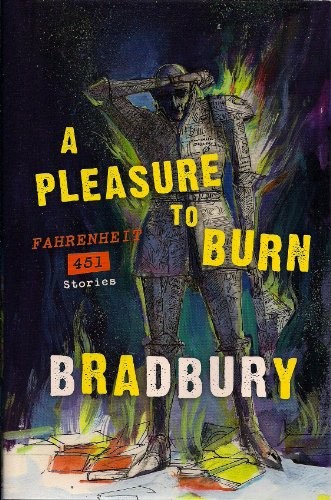 Ray Bradbury: A Pleasure to Burn (Hardcover, 2011, HarperCollins / Science Fictio)