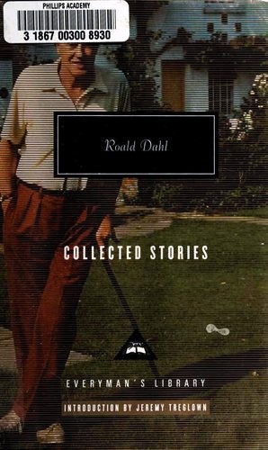 Roald Dahl: Collected Stories (Hardcover, 2006, Everyman's Library)