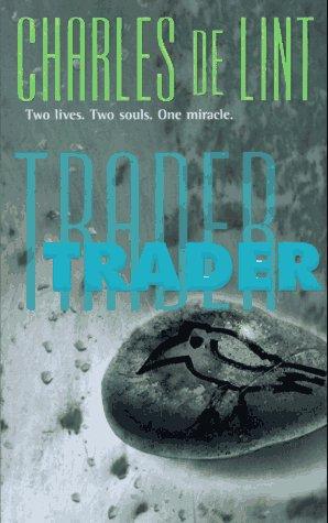 Charles de Lint: Trader (1998, Tom Doherty Assoc Llc)
