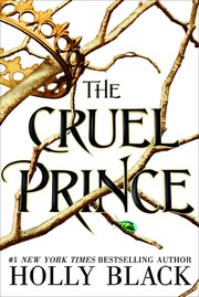 Holly Black: The Cruel Prince (2018, Little, Brown Books for Young Readers)