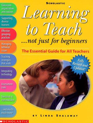 Linda Shalaway: Learning to teach (1998, Scholastic Professional Books)