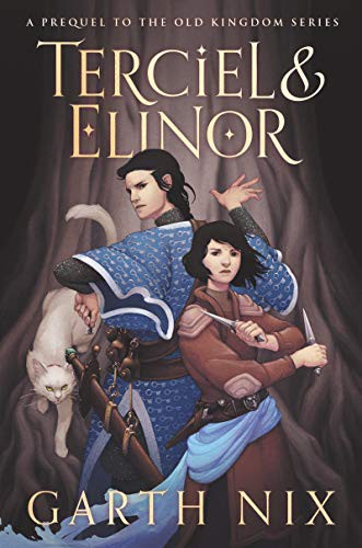 Garth Nix: Terciel and Elinor (Hardcover, 2021, Katherine Tegen Books)