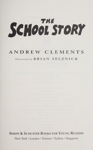 Andrew Clements: The school story (2001, Simon & Schuster Books for Young Readers)