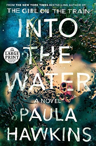 Paula Hawkins: Into the Water (Paperback, 2017, RH LARGE PRINT, Random House Large Print)