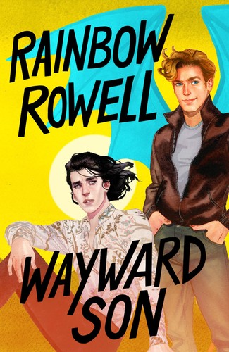 Rainbow Rowell: Wayward Son (Hardcover, 2019, Wednesday Books)