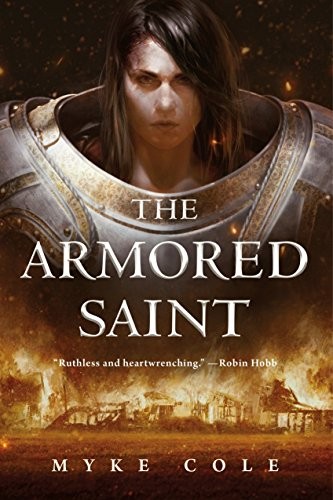 Myke Cole: The Armored Saint (Hardcover, 2018, Tor.com)