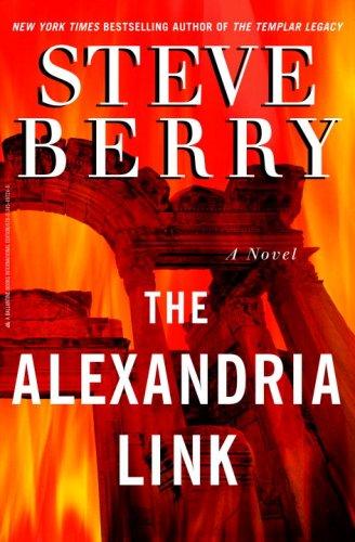 Steve Berry: THE ALEXANDRIA LINK by Steve Berry (Random House)