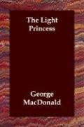 George MacDonald: The Light Princess (Paperback, 2003, Echo Library)
