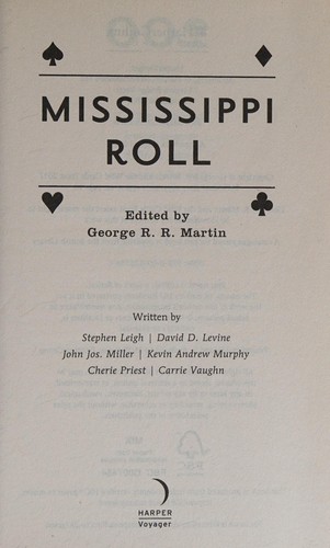 Cherie Priest, Kevin Murphy, Carrie Vaughn, John J. Miller, David D. Levine, Stephen Leigh, George R. R. Martin: Mississippi roll (2017, Tor Books)