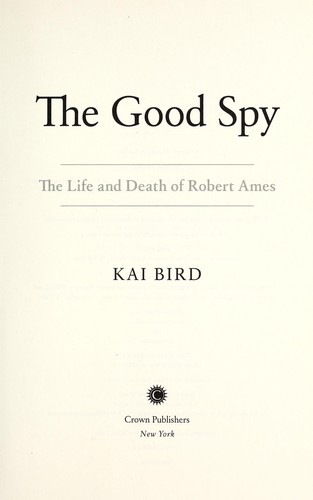 Kai Bird: The good spy (2014)