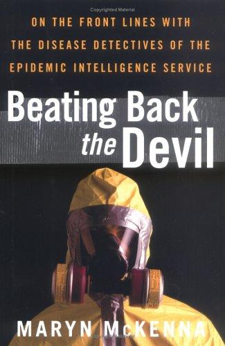 Maryn McKenna: Beating Back the Devil (Hardcover, 2004, Free Press)