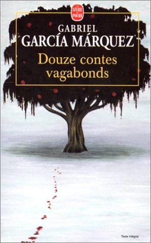 Gabriel García Márquez: Douze contes vagabonds (Paperback, 1995, LGF)