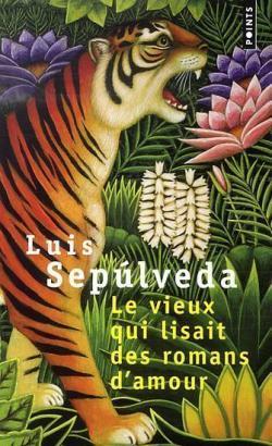 Luis Sepúlveda: Le Vieux qui lisait des romans d'amour (French language, 2004)