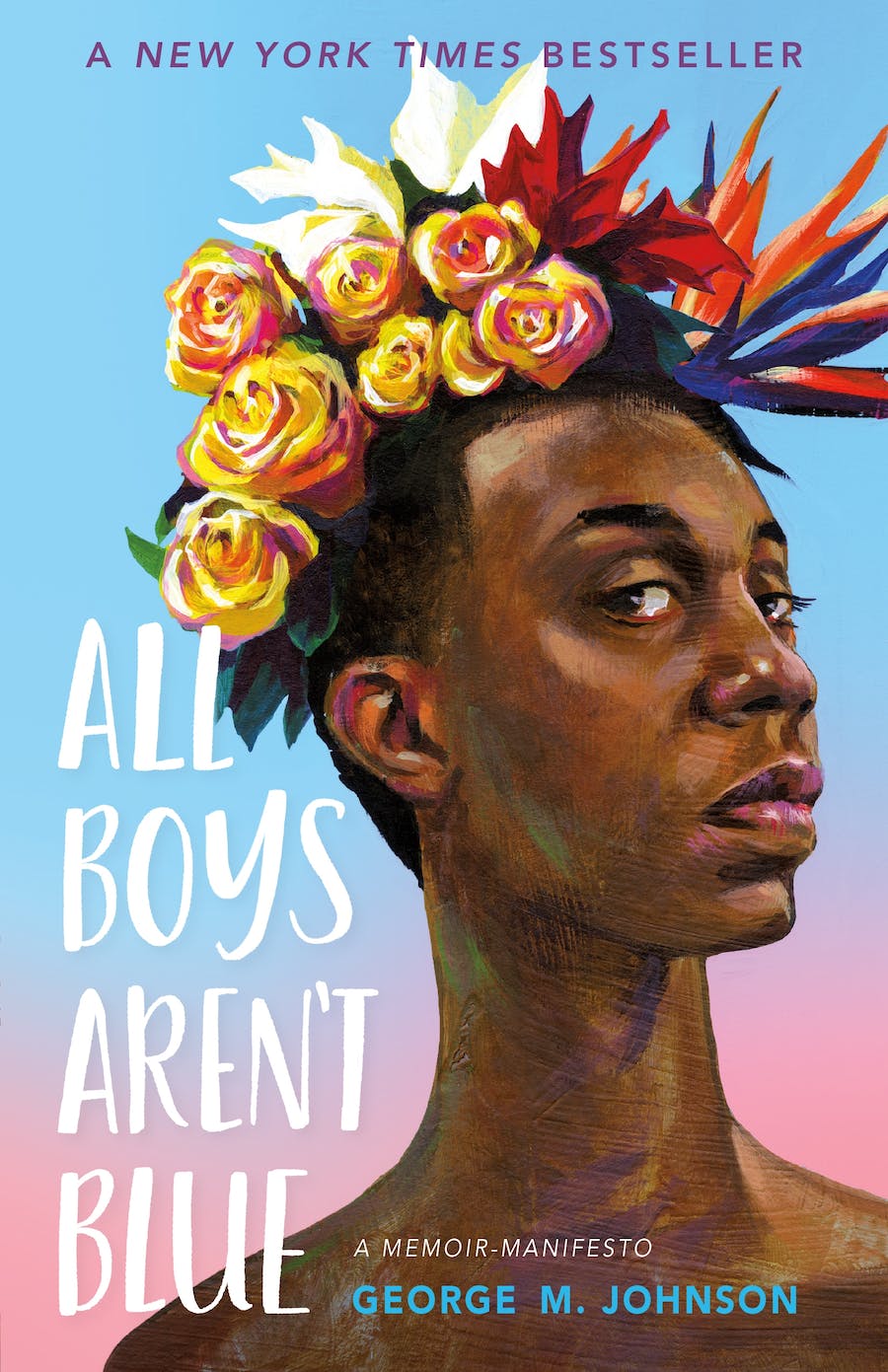 George M. Johnson: All Boys Aren't Blue (2020, Farrar, Straus & Giroux)