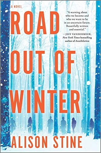 Alison Stine: Road Out of Winter (Paperback, 2020, MIRA)