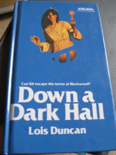 Lois Duncan: Down a dark hall. (1974, Little, Brown)