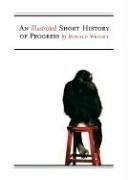 Ronald Wright: An Illustrated Short History of Progress (Hardcover, 2006, House of Anansi Press)