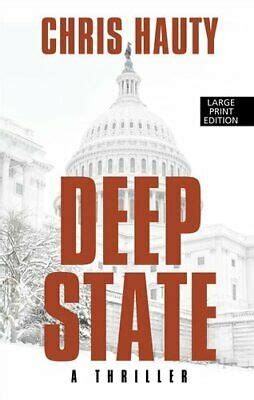 Chris Hauty: Deep state (Hardcover, 2020, Thorndike Press, a part of Gale, a Cengage Company)
