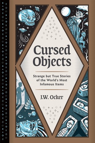 J. W. Ocker: Cursed Objects (2020, Quirk Books)