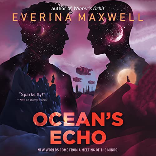 Everina Maxwell, Raphael Corkhill: Ocean's Echo (AudiobookFormat, 2022, Macmillan Audio)