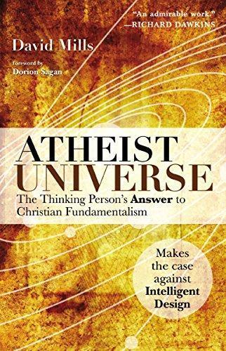 David Mills: Atheist Universe: The Thinking Person's Answer to Christian Fundamentalism (2006)