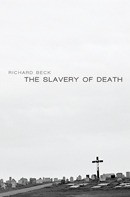 Richard Beck: The Slavery of Death (Paperback, 2014, Cascade Books)