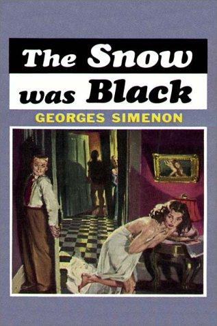 Georges Simenon: The Snow Was Black (AudiobookFormat, 1982, Books on Tape, Inc.)