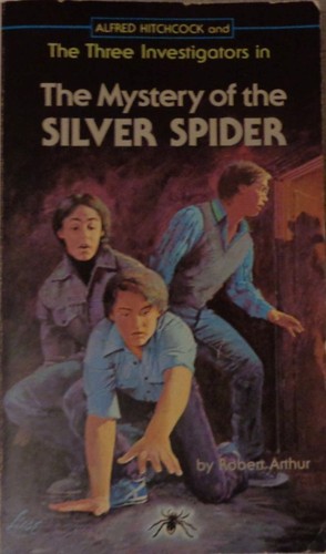 Robert Arthur: The Mystery of the Silver Spider (Paperback, 1981, Scholastic)