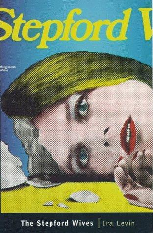 Ira Levin: The Stepford Wives (Bloomsbury Film Classics S.) (Paperback, 1998, Bloomsbury)