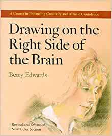 Betty Edwards: Drawing on the right side of the brain (1993, Jeremy P. Tarcher/Perigee)