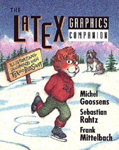 Michel Goossens: The LaTex graphics companion (Paperback, 1997, Addison-Wesley)