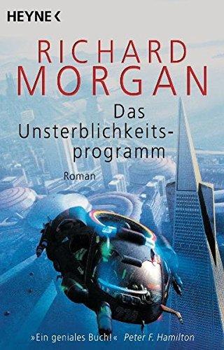 Richard K. Morgan: Das Unsterblichkeitsprogramm (German language, 2004)
