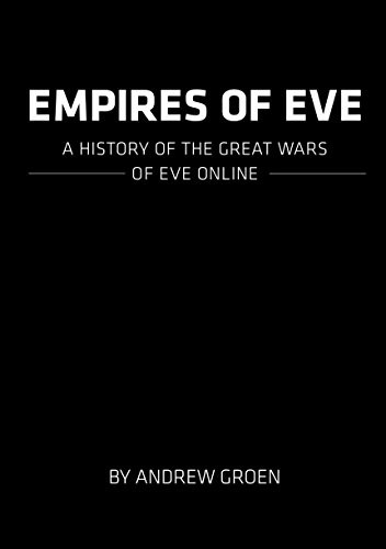 Andrew Groen: Empires of EVE (Paperback, 2016, Andrew Groen)