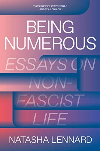 Natasha Lennard: Being Numerous (2019, Verso)