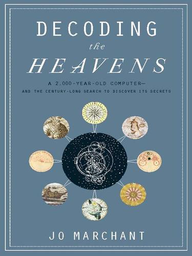 Jo Marchant: Decoding the Heavens (EBook, 2009, Da Capo Press)
