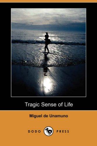 Miguel de Unamuno: Tragic Sense of Life (Dodo Press) (Paperback, 2007, Dodo Press)