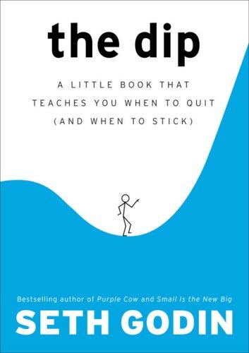 Seth Godin: The Dip (2007, Portfolio Hardcover)