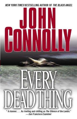John Connolly: Every Dead Thing (Paperback, 2005, Pocket Book, Inc.)