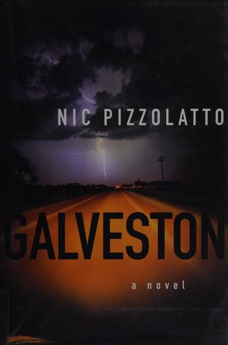 Nic Pizzolatto: Galveston (2010, Scribner)