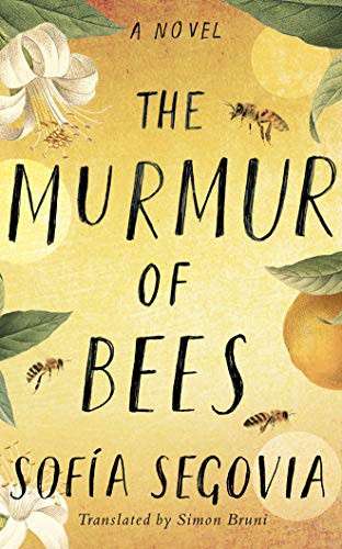 Sofía Segovia, Xe Sands, Angelo Di Loreto, Simon Bruni: The Murmur of Bees (AudiobookFormat, 2019, Brilliance Audio)
