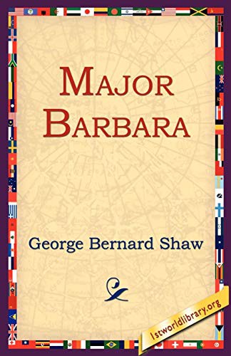 1st World Library, 1stworld Library, Bernard Shaw: Major Barbara (2004, 1st World Library - Literary Society)
